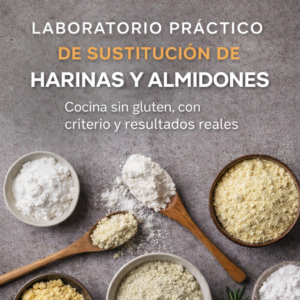 Laboratorio práctico de sustitución de Harinas y Almidones